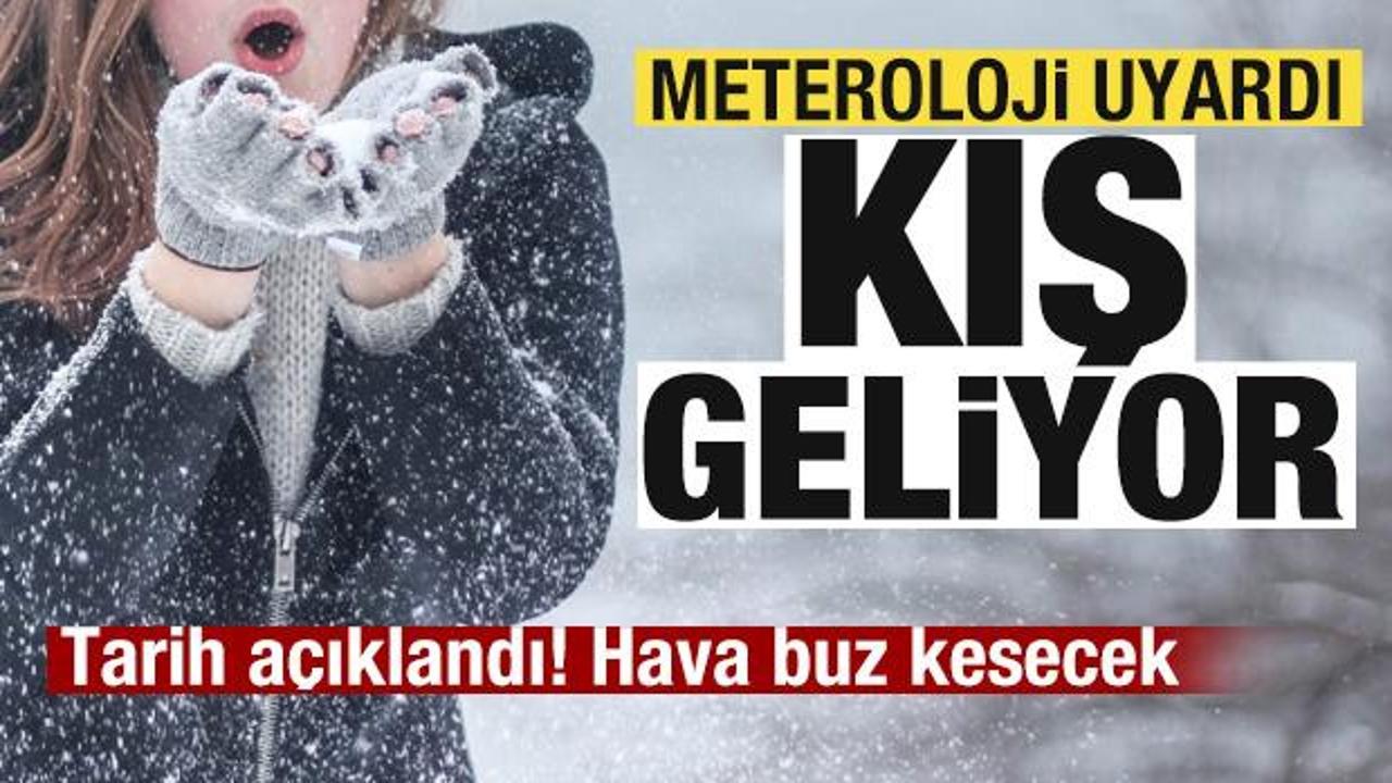 Meteorolojiden son dakika uyarısı! Kış geliyor! Buz kesecek! Tarih belli oldu