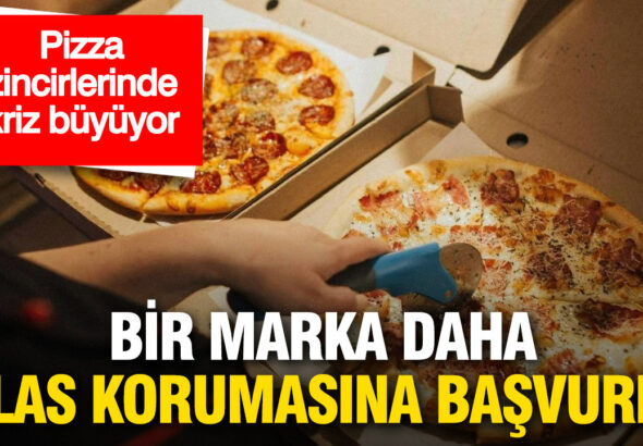 pizza-zincirlerinde-kriz-buyuyor-bir-marka-daha-iflas-korumasina-basvurdu-eFgMHiXR
